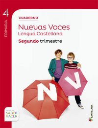 CUADERNO LENGUA NUEVAS VOCES 4 PRIMARIA 2 TRIM SABER HACER - 9788468029634