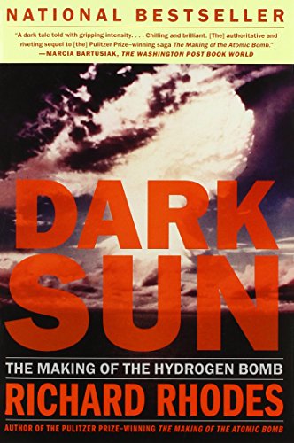 Dark Sun: The Making of the Hydrogen Bomb (Sloan Technology Series)