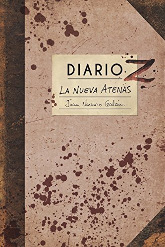 Diario Z: La Nueva Atenas: Volume 1 (Diarios Z)
