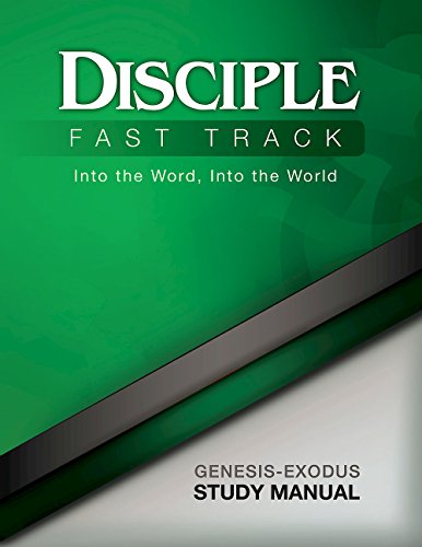Disciple Fast Track Into the Word, Into the World Genesis-Exodus Study Manual (English Edition)