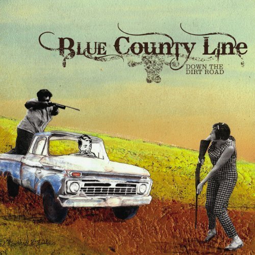 Down The Dirt Road by Blue County Line (2009-08-20)