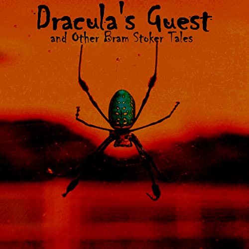 Dracula's Guest and Other Stories By Bram Stoker