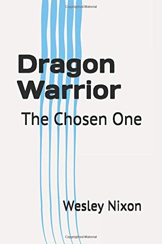 Dragon Warrior: The Chosen One (Dragon Souls)