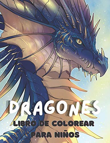 Dragones Libro de colorear para niños: Libro de colorear de dragones para niños de 4 a 12 años