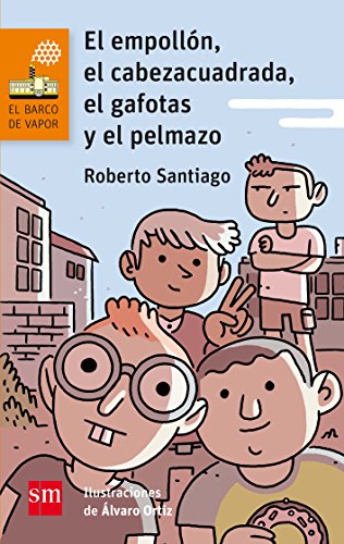 El empollón, el cabeza cuadrada, el gafotas y el pelmazo: 120 (El Barco de Vapor Naranja) El empollón, el cabeza cuadrada, el gafotas y el pelmazo: 120 (El Barco de Vapor Naranja)