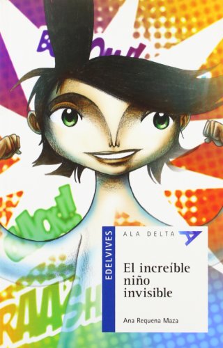 El increíble niño invisible: 77 (Ala Delta - Serie azul)