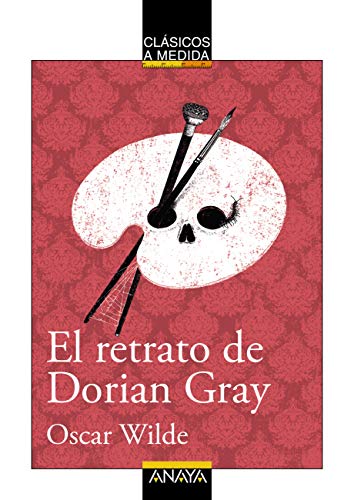 El retrato de Dorian Gray (CLÁSICOS - Clásicos a Medida)