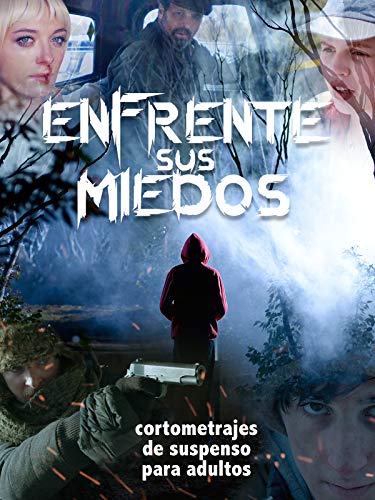 Enfrent sus miedos | cortometrajes de suspenso para adultos