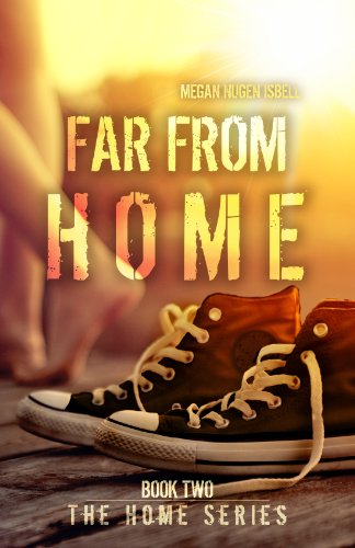 Far From Home (The Home Series: Book Two) (English Edition)