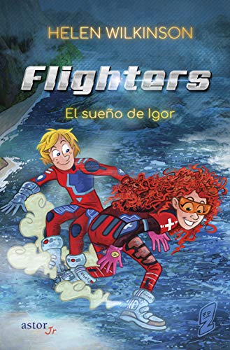 Flighters: El Sueﾥo De Igo: El sueño de Igor (Astor Jr)