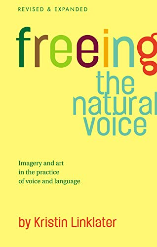 Freeing the Natural Voice Freeing the Natural Voice