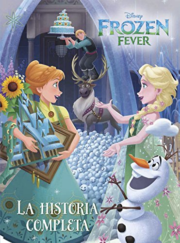 Frozen Fever. La historia completa (Disney. Frozen)
