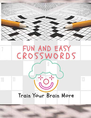 Fun And Easy Crosswords Train Your Brain More: Crossword Puzzles For English Learners Best Friends Book Of Alzheimers Activities, Memory Workbooks For ... Brain Teasers, Everything Word Search Book