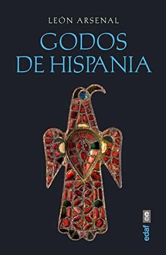 Godos De Hispania (Crónicas de la Historia)