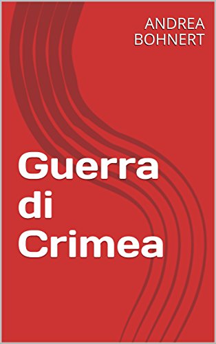 Guerra di Crimea (Italian Edition)