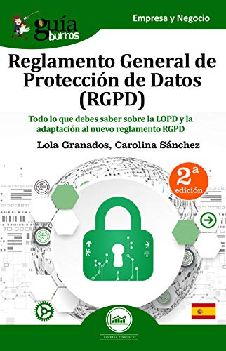 GuíaBurros Reglamento General de Protección de Datos  (RGPD): Todo lo que debes saber sobre la LOPD y la adaptación al nuevo reglamento RGPD