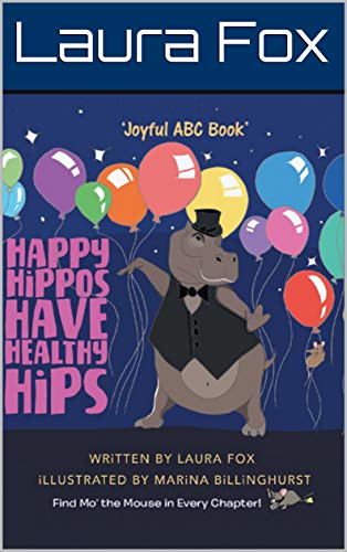 Happy Hippos Have Healthy Hips (English Edition)