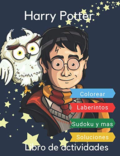 Harry Potter Libro de actividades: Coloración, Laberintos, Palabras y números barajados, Sudoku, Cuaderno con soluciones
