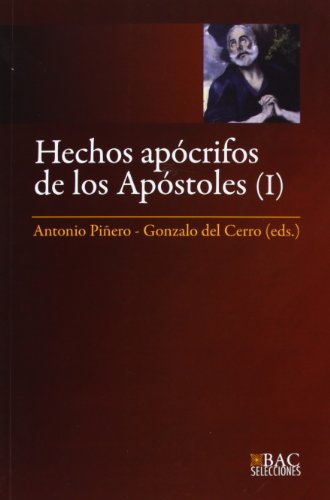 Hechos Apócrifos De Los Apóstoles I: 1 (BAC SELECCIONES)