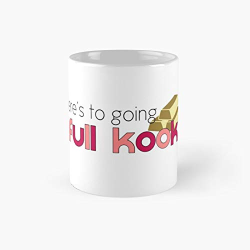 Here's To Going Full Kook Classic Mug - 11 Oz.