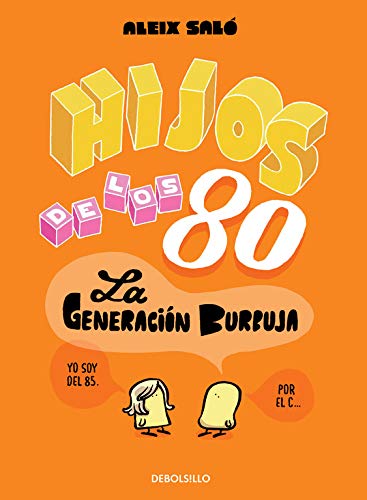 Hijos de los 80: La generación burbuja (Best Seller | Cómic)