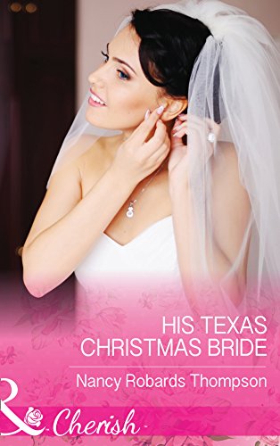 His Texas Christmas Bride (Mills & Boon Cherish) (Celebrations, Inc., Book 9) (English Edition)