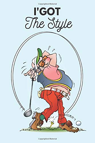 I'GOT The Style: Golf Tracking Notebook | Gift Idea for Golf Fans | Golf Accessories | Score and Performance Diary | Golf Scorecard and Statistics ... Notes Diary | Scorebook | Up to 4 Players