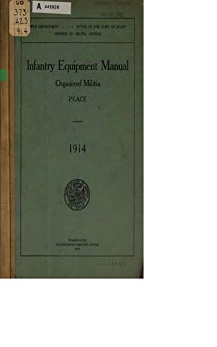 Infantry Equipment Manual, Organized Militia, Peace (1914) (English Edition)