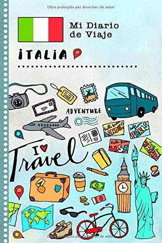Italia Mi Diario de Viaje: Libro de Registro de Viajes Guiado Infantil - Cuaderno de Recuerdos de Actividades en Vacaciones para Escribir, Dibujar, Afirmaciones de Gratitud para Niños y Niñas