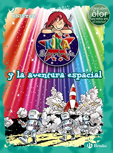 Kika Superbuja y la aventura espacial (ed. COLOR) (Castellano - A PARTIR DE 8 AÑOS - PERSONAJES - Kika Superbruja)
