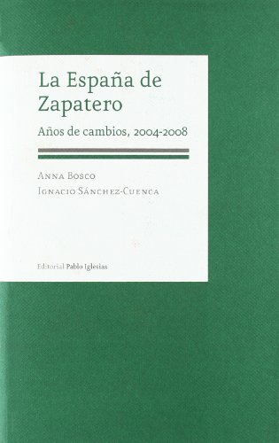 La España de Zapatero: Años de cambios, 2004-2008
