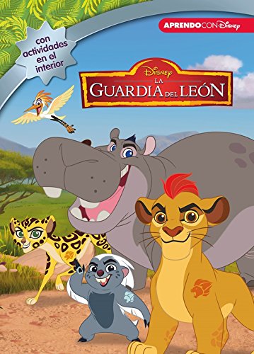 La Guardia del León (Leo, juego y aprendo con Disney): Con actividades en el interior