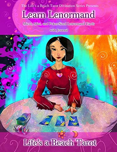 Learn Lenormand Micro, Mini, and Poker-Sized Lenormand Cards with Journal: Three Full 36-Card Decks of Paper Cut-Out Lenormand Divination Cards ... (Life's a Beach Tarot Divination Series)