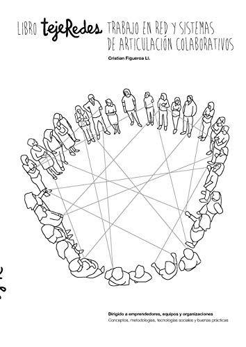 Libro tejeRedes Trabajo en Red y Sistemas de Articulación Colaborativos