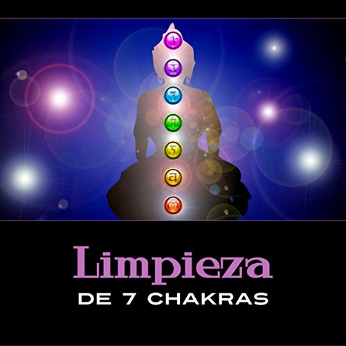 Limpieza de 7 Chakras (Meditación Equilibrada de Chakras, Calmar la Mente, Cuerpo & Alma, Olas Curativas de Reiki, Mantra de Om)
