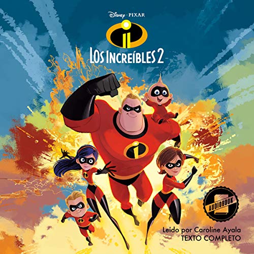 Los increibles 2 / The Incredibles 2: La Novela