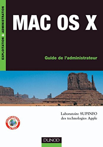 Mac OS X : Guide de l'administrateur (Exploitation et administration) (French Edition)