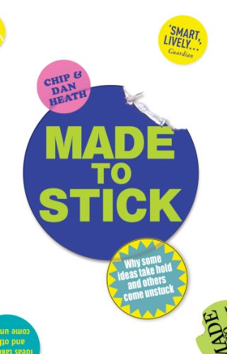 Made to Stick: Why some ideas take hold and others come unstuck (English Edition) Made to Stick: Why some ideas take hold and others come unstuck (English Edition)