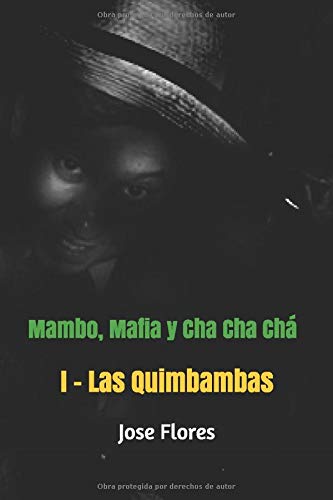 Mambo, Mafia y Cha Cha Chá: Las Quimbambas: 1