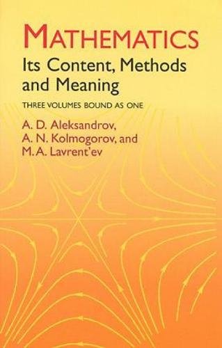 Mathematics: Its Content, Methods and Meaning (Dover Books on Mathematics)
