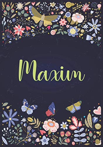 Maxim: Notizbuch A5 | Personalisierter vorname Maxim | Geburtstagsgeschenk für Frau, Mutter, Schwester, Tochter | Design: Garten | 120 Seiten liniert, Kleinformat A5 (14,8 x 21 cm)