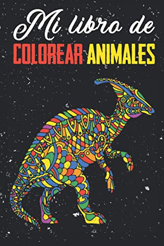 Mi libro de colorear animales: Mi animal Más de 50 motivos para colorear I Libro de colorear para adultos y niños I Para la gestión del estrés y la relajación I Pintura I Yoga y mediación I Regalo