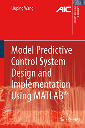 Model Predictive Control System Design and Implementation Using MATLAB® (Advances in Industrial Control) (English Edition)