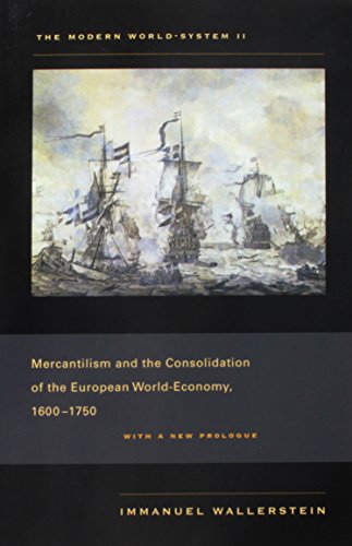 Modern World-System II: Mercantilism and the Consolidation of the European World-Economy, 1600–1750: 02