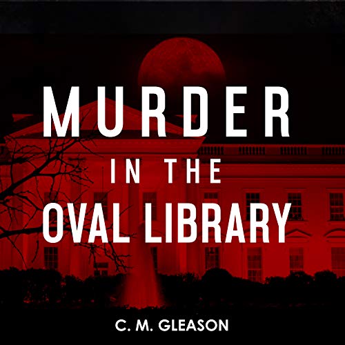 Murder in the Oval Library: 2 (Lincoln's White House Mystery) Murder in the Oval Library: 2 (Lincoln's White House Mystery)