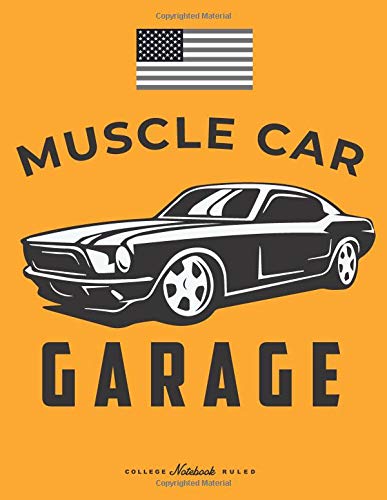 Muscle Car Garage: Classic Super car / Muscle car enthusiasts wide ruled notebook journal and repair book