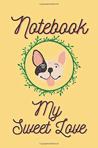 My Sweet Love Dog Journal Notebook and Diary: My Sweet Love Dog Journal Notebook