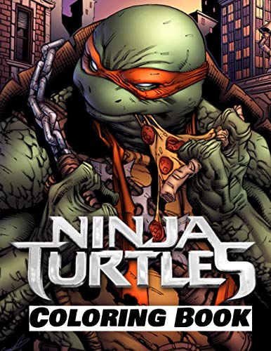 Ninja Turtles Coloring Book: Exclusive Teenage Mutant Ninja Turtles Coloring Book For Adults And Kids | (New Edition) High Quality Illustrations Over ... Large Coloring Pages Sized By (8.5"x11" Inch)