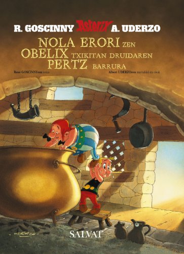 Nola erori zen Obelix txikitan druidaren pertz barrura (euskara) (Euskara - 10 Urte + - Asterix - Bilduma Klasikoa)