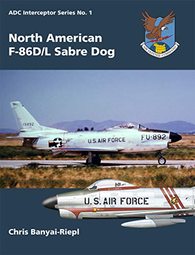 North American F-86D/L Sabre Dog (English Edition) North American F-86D/L Sabre Dog (English Edition)